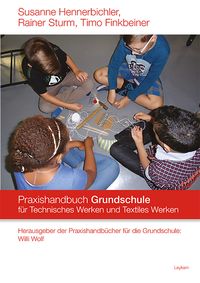 Produktbild: Praxishandbuch f&uuml;r die Grundschule Technisches Werken und Textiles Werken