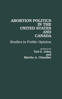 Produktbild: Abortion Politics in the United States and Canada