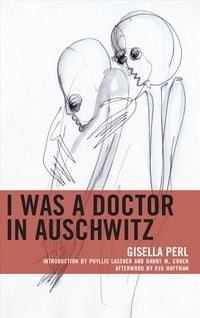 Produktbild: I Was a Doctor in Auschwitz