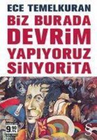 Bild vom Artikel Biz Burada Devrim Yapiyoruz Sinyorita Cep Boy vom Autor Ece Temelkuran