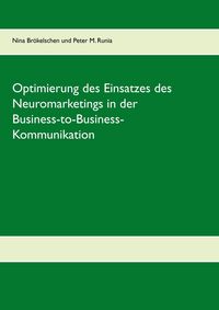 Produktbild: Optimierung des Einsatzes des Neuromarketings in der Business-to-Business-Kommunikation im deutschen Mobilfunkmarkt