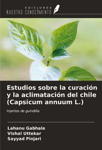 Produktbild: Estudios sobre la curaci&oacute;n y la aclimataci&oacute;n del chile (Capsicum annuum L.)