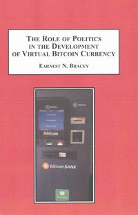 Produktbild: The Role of Politics in the Development of Virtual Bitcoin Currency