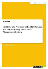 Produktbild: Problems and Prospects of Redd in Pakistan and in Community based Forest Management System