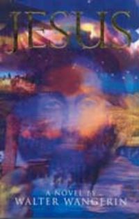 Produktbild: Wangerin, W: Jesus: A Novel