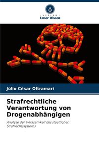 Produktbild: Strafrechtliche Verantwortung von Drogenabh&auml;ngigen