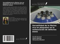 Produktbild: Versatilidad de la fibrina rica en plaquetas en la restauraci&oacute;n de defectos &oacute;seos