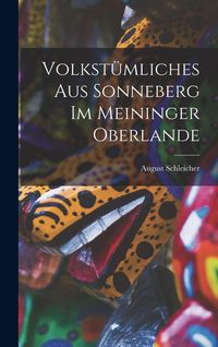 Produktbild: Volkst&uuml;mliches Aus Sonneberg Im Meininger Oberlande