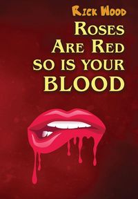 Produktbild: Roses Are Red So Is Your Blood