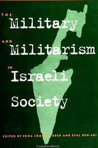 Produktbild: The Military and Militarism in Israeli Society