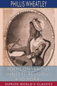 Produktbild: Poems on Various Subjects, Religious and Moral (Esprios Classics)