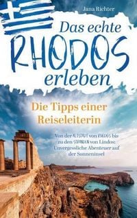 Produktbild: Das echte Rhodos erleben: Die Tipps einer Reiseleiterin