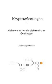 Produktbild: Kryptow&auml;hrungen, viel mehr als nur ein elektronisches Geldsystem