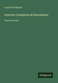 Produktbild: Oeuvres Completes de Bourdaloue