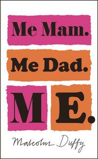 Produktbild: Me Mam. Me Dad. Me.