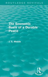 Produktbild: The Economic Basis of a Durable Peace (Routledge Revivals)