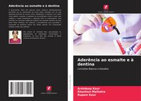 Produktbild: Ader&ecirc;ncia ao esmalte e &agrave; dentina