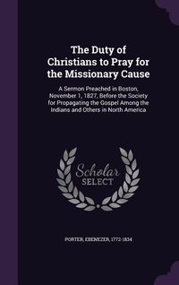 Produktbild: The Duty of Christians to Pray for the Missionary Cause