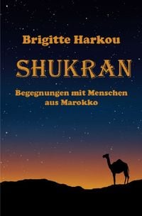 Produktbild: SHUKRAN - Begegnungen mit Menschen aus Marokko