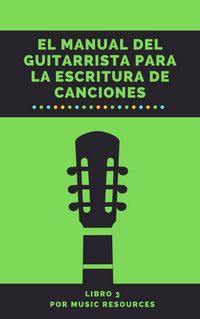Produktbild: El Manual del Guitarrista para la Escritura de Canciones