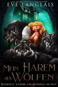 Produktbild: Mein Harem aus W&ouml;lfen (Werw&ouml;lfe, Vampire und D&auml;monen, Oh Mein, #2)