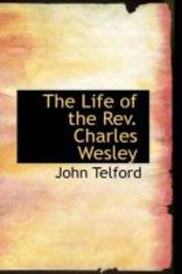 Produktbild: The Life of the REV. Charles Wesley