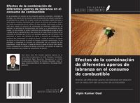 Produktbild: Efectos de la combinaci&oacute;n de diferentes aperos de labranza en el consumo de combustible