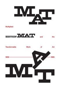 Produktbild: Multiplied - Edition MAT and the Transformable Work of Art, 1959-1965