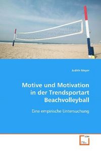 Produktbild: Meyer J: Motive und Motivation in der TrendsportartBeachvoll