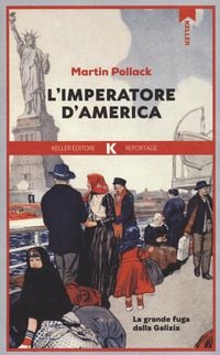 Produktbild: L' imperatore d'America. La grande fuga dalla Galizia