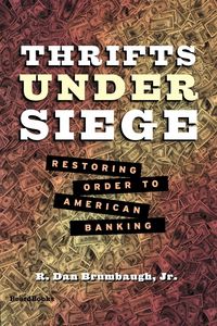 Produktbild: Thrifts Under Siege: Restoring Order to American Banking