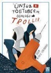 Produktbild: &Uuml;ns&uuml;z Youtuberin G&uuml;nl&uuml;g&uuml; - Troller