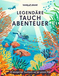 Produktbild: LONELY PLANET Bildband Legend&auml;re Tauchabenteuer