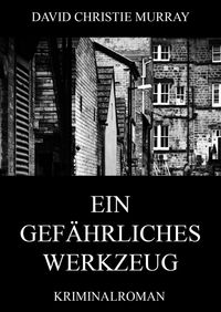 Produktbild: Ein gef&auml;hrliches Werkzeug