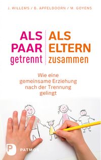 Bild vom Artikel Als Paar getrennt - Als Eltern zusammen vom Autor Jos Willems