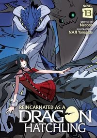 Produktbild: Reincarnated as a Dragon Hatchling (Light Novel) Vol. 13