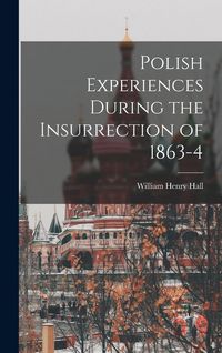 Produktbild: Polish Experiences During the Insurrection of 1863-4