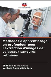 Produktbild: M&eacute;thodes d'apprentissage en profondeur pour l'extraction d'images de vaisseaux sanguins r&eacute;tiniens