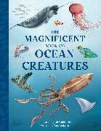 Bild vom Artikel The Magnificent Book of Ocean Creatures vom Autor Tom Jackson