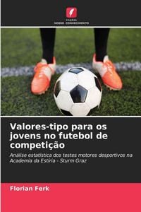 Produktbild: Valores-tipo para os jovens no futebol de competi&ccedil;&atilde;o