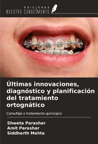 Produktbild: &Uacute;ltimas innovaciones, diagn&oacute;stico y planificaci&oacute;n del tratamiento ortogn&aacute;tico