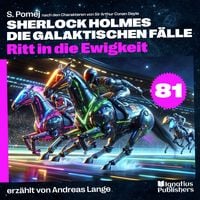 Produktbild: Ritt in die Ewigkeit (Sherlock Holmes - Die galaktischen F&auml;lle, Folge 81)