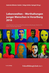 Bild vom Artikel Lebenswelten - Werthaltungen junger Menschen in Vorarlberg 2016 vom Autor Gabriele Böheim-Galehr