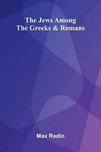 Produktbild: The Jews Among The Greeks And Romans