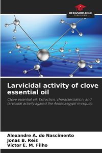 Produktbild: Larvicidal activity of clove essential oil