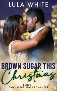 Produktbild: Brown Sugar This Christmas (Sag Harbor Black Romances, #1)