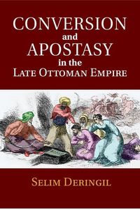 Produktbild: Conversion and Apostasy in the Late Ottoman Empire