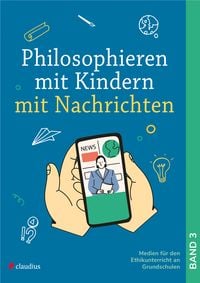 Produktbild: Philosophieren mit Kindern mit Nachrichten