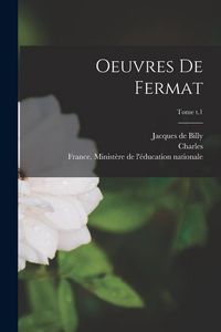 Produktbild: Oeuvres de Fermat; Tome t.1