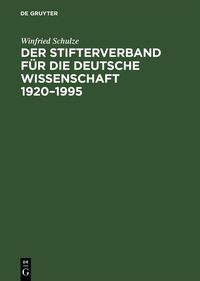 Produktbild: Der Stifterverband f&uuml;r die Deutsche Wissenschaft 1920-1995